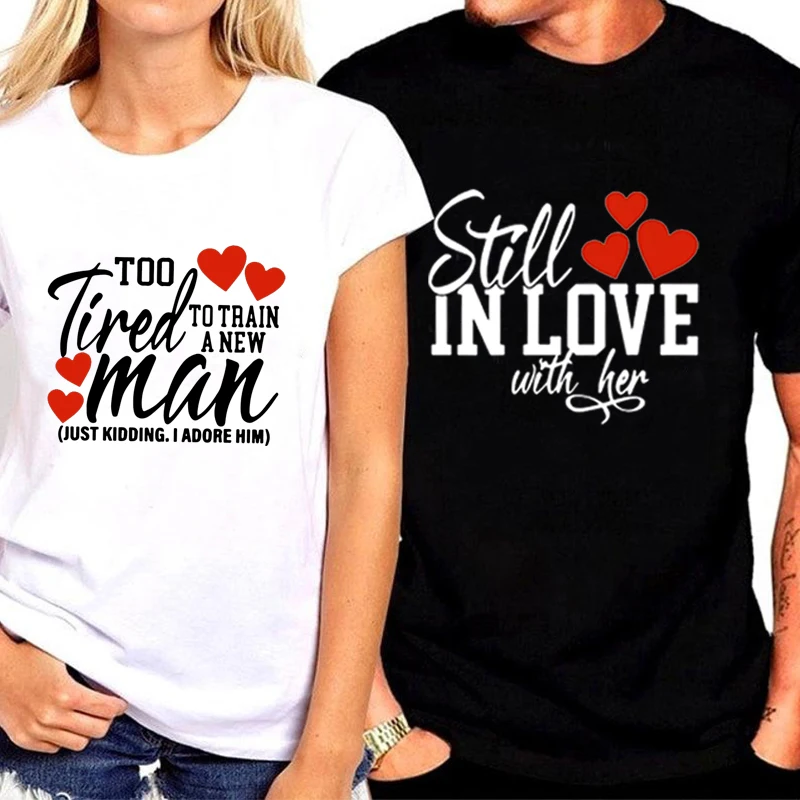 Still In Love with Him Still In Love Shirt I'm Him Tshirt Couple