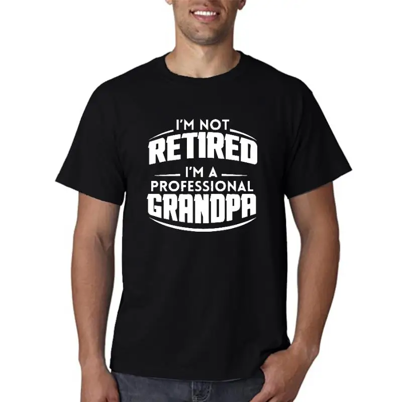 

Title: Fashion Printed T Shirt I'm Not Retired I'm A Professional Grandpa Cotton O-Neck Shirt