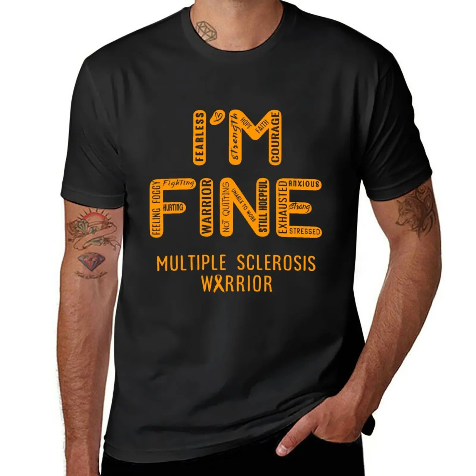 

New Multiple Sclerosis Warrior - I Am FINE, Support Multiple Sclerosis Warrior Support Gifts T-Shirt