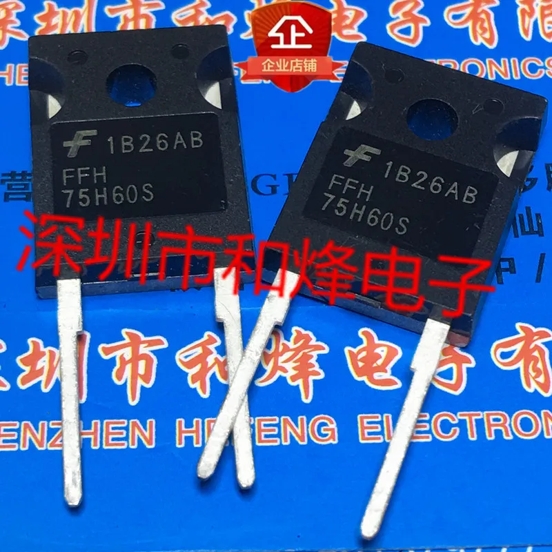 

5PCS-10PCS FFH75H60S TO-247 600V 75A NEW AND ORIGINAL ON STOCK