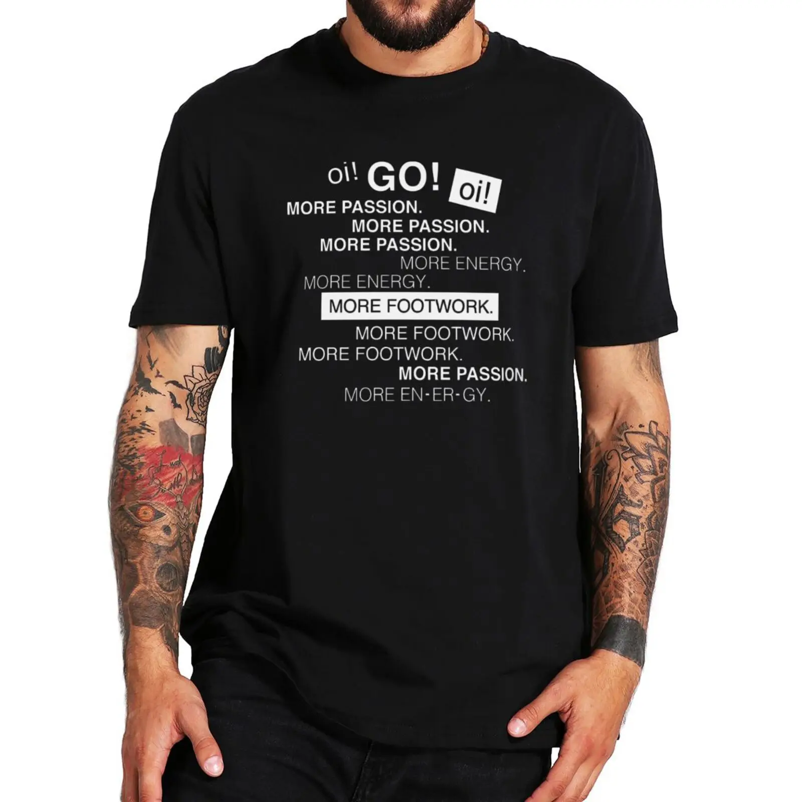 

More Passion More Energy More Footwork T Shirt Funny Meme Trend Y2k Tee Tops EU Size 100% Cotton Unisex Soft T-shirts
