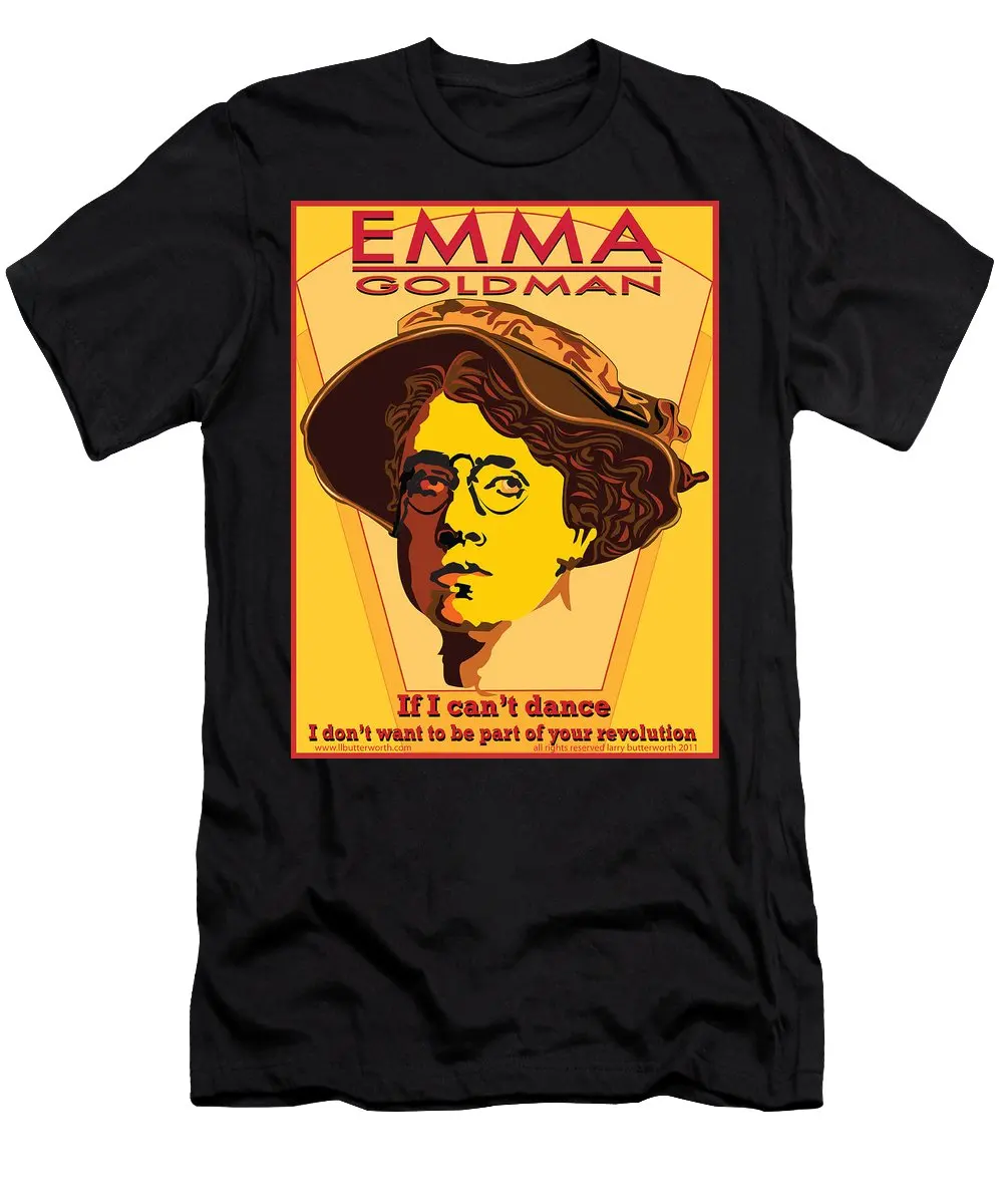 Emma Goldman Se Non Riesco A Ballare Non Voglio Essere Parte Della Tua T-Shirt Revolution