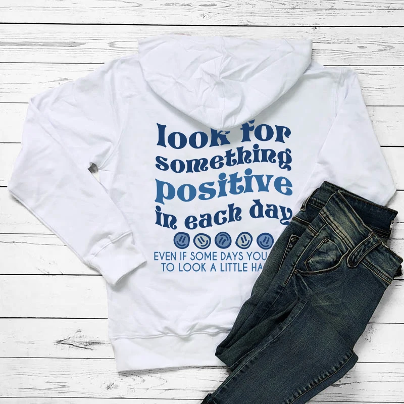 Look for something positive in Each Day back print Hoodies Positive Saying Women aesthetic Hoody's Sweartshirt Tumblr Hoodie 4