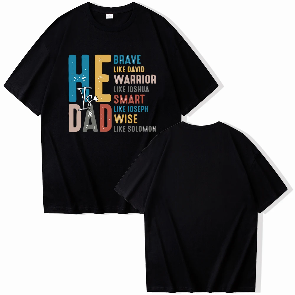 

Father's Day Gift He Is DAD Vintage T-shirt O-Neck Short Sleeve Shirts