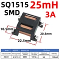 25mH 3A (SQ1515)