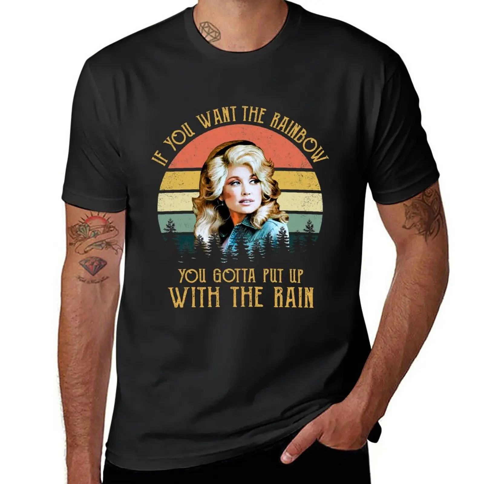 

Dolly Parton If You Want The Rainbow You Gotta Put Up With The Rain T-Shirt tees blacks shirts graphic tees Short sleeve tee men