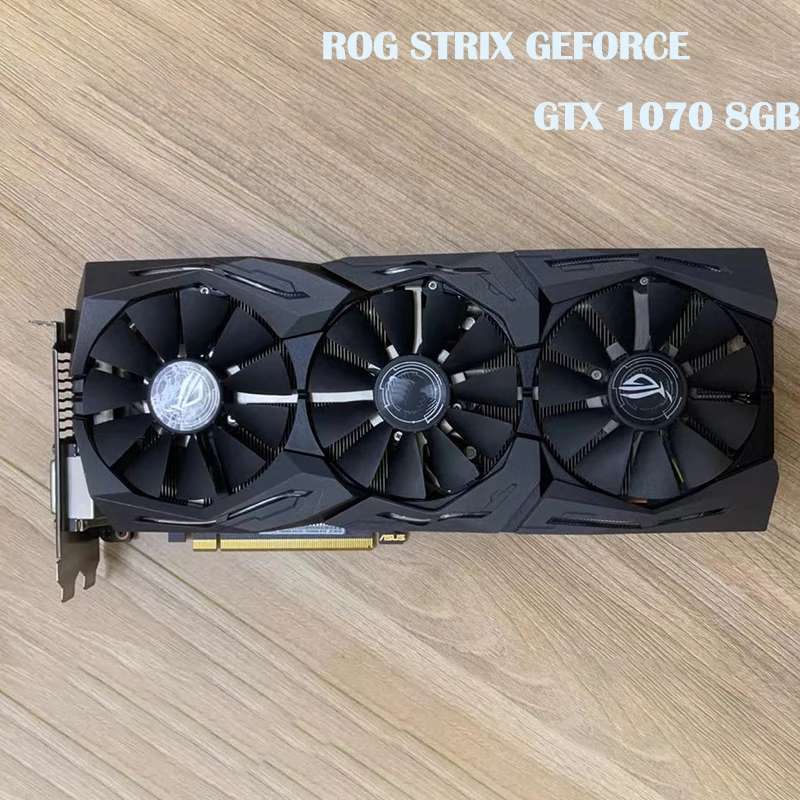 graphics card for gaming pc ROG STRIX GeForce GTX 1070 8GB original For ASUS Graphics Cards GTX1070 GDDR5 8008MHz PCI Express 3.0 16X 7680×4320 256bit 8pin good pc graphics card