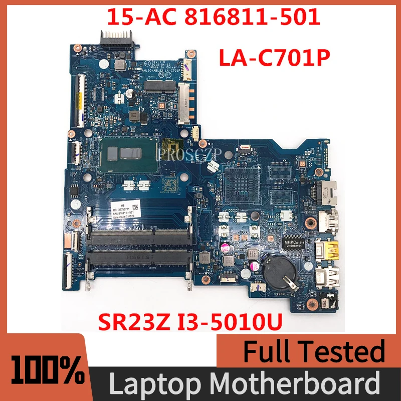 

816811-501 816811-001 816811-601 Mainboard For HP 15-AC 15T-AC Laptop Motherboard LA-C701P W/SR23Z I3-5010U CPU DDR3 100% Tested