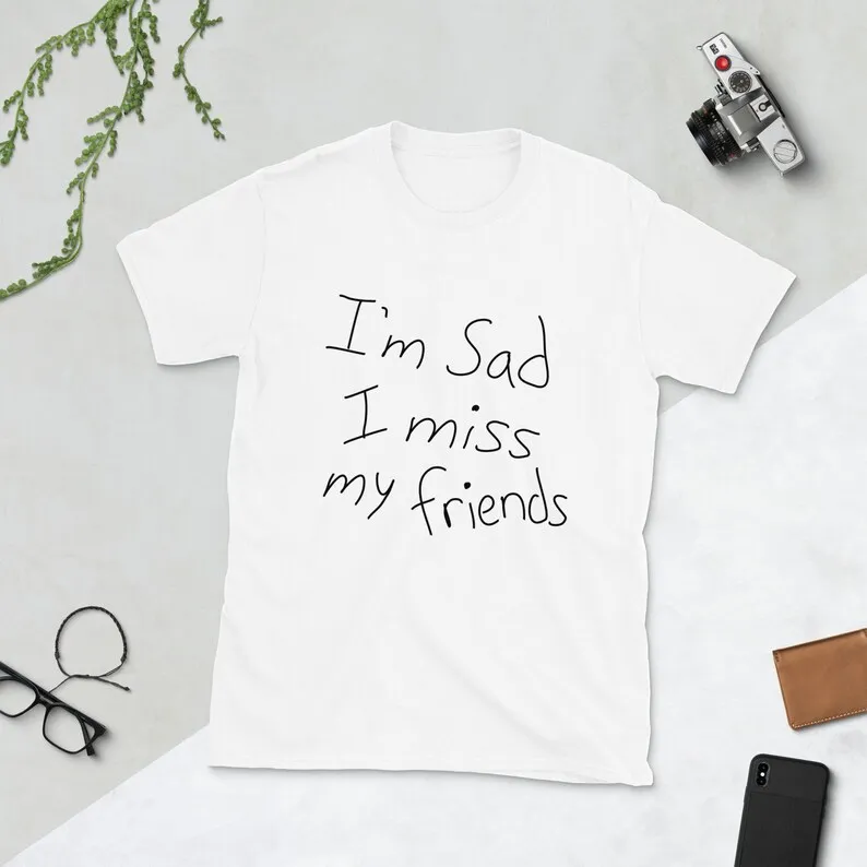 

Забавная графическая футболка Sugarbaby I'm Sad I Miss My Friends, саркастическая Готическая рубашка, модные хлопковые футболки с коротким рукавом
