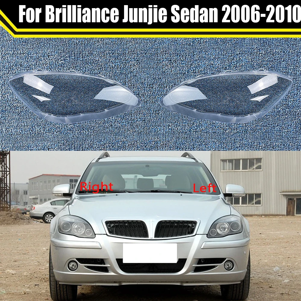 

For Brilliance Junjie Sedan 2006-2010 Car Headlight Cover Lens Glass Shell Headlamp Transparent Lampshade Auto Light Lamp Caps