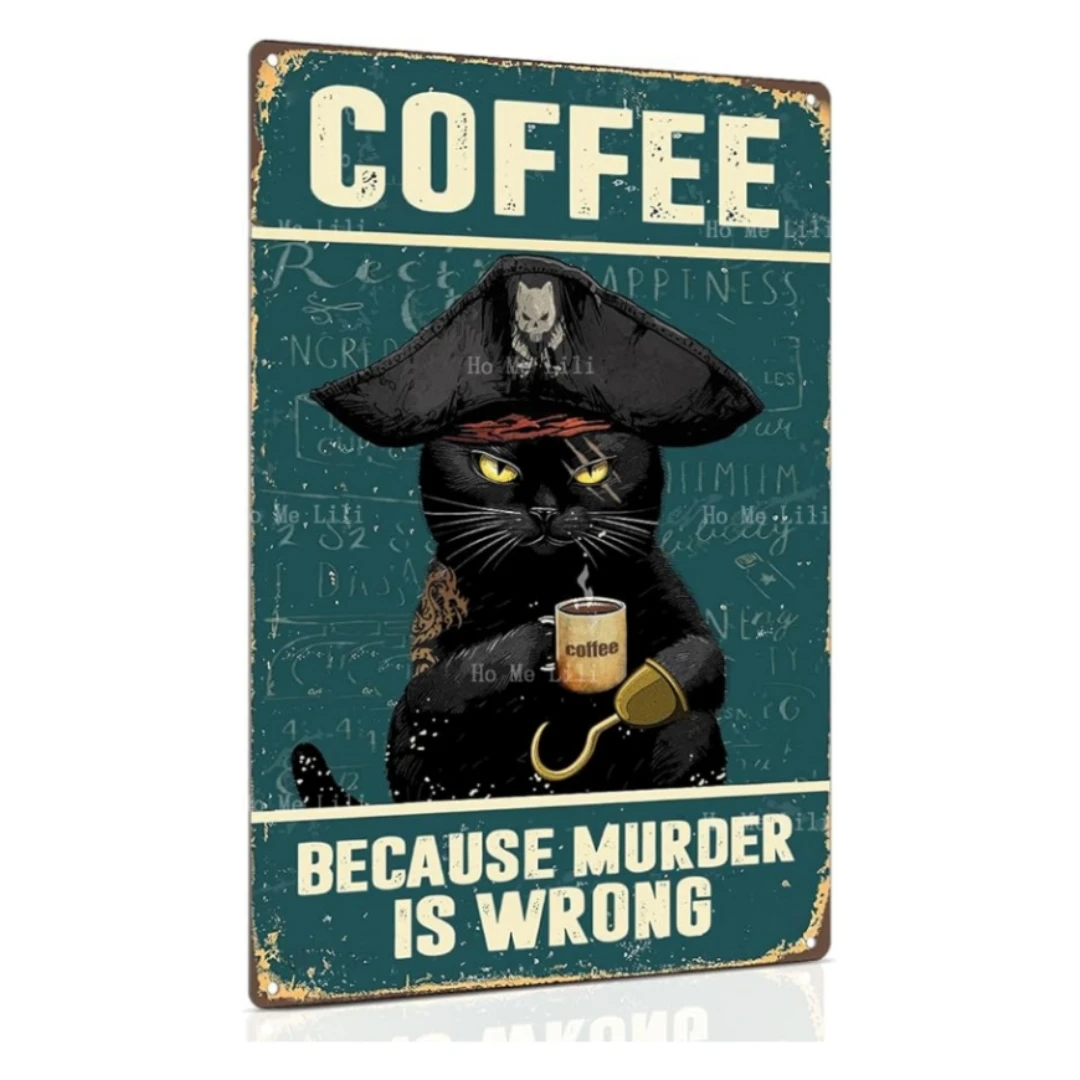 

Black Cat Coffee Sign Kitchen Wall Decor Because Murder Is Wrong Vintage Metal Sign