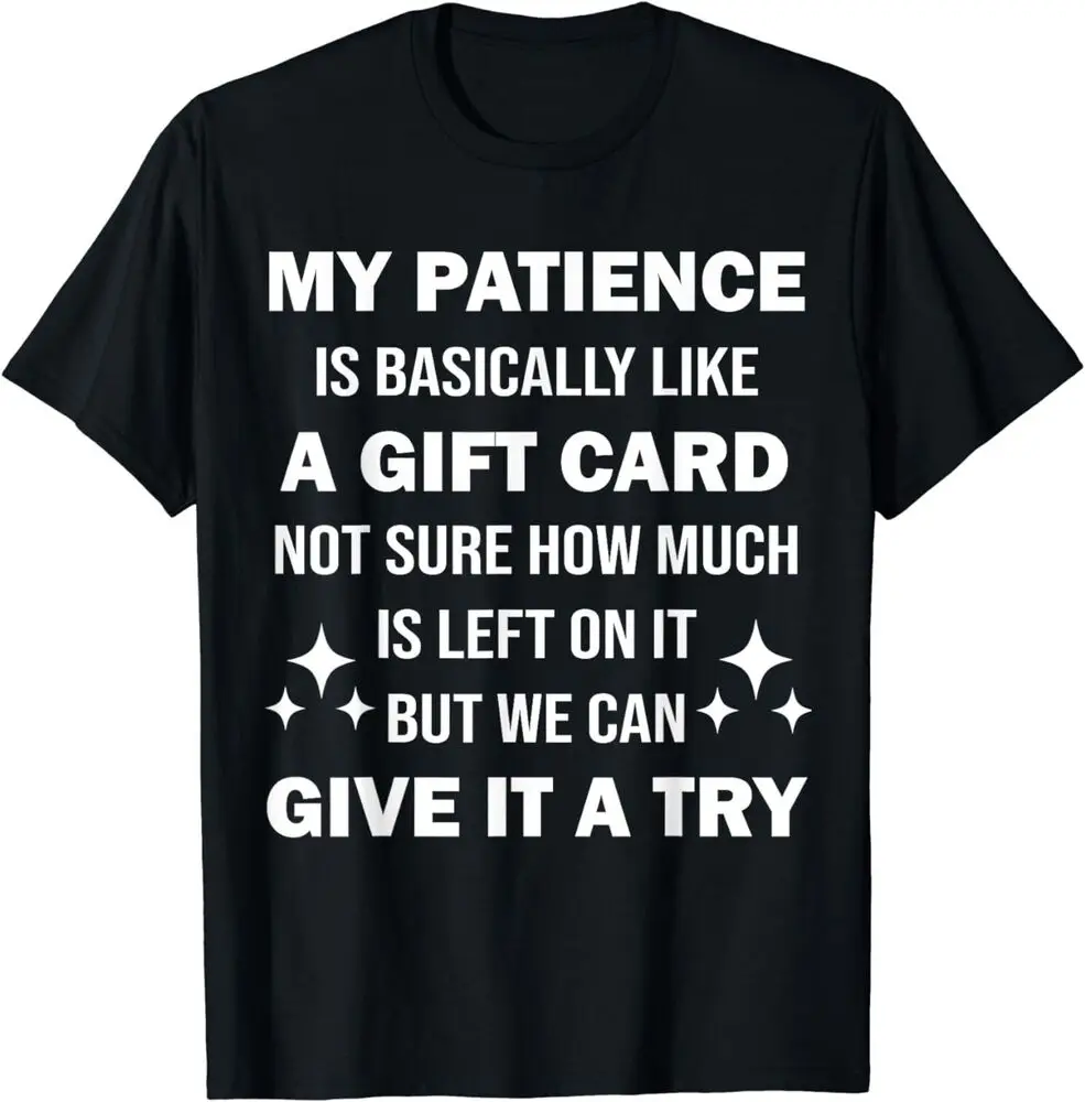 Новая ограниченная серия «Мой терпение» в основном похожа на подарочную карту, футболка не уверенная, Мужская одежда, женские футболки