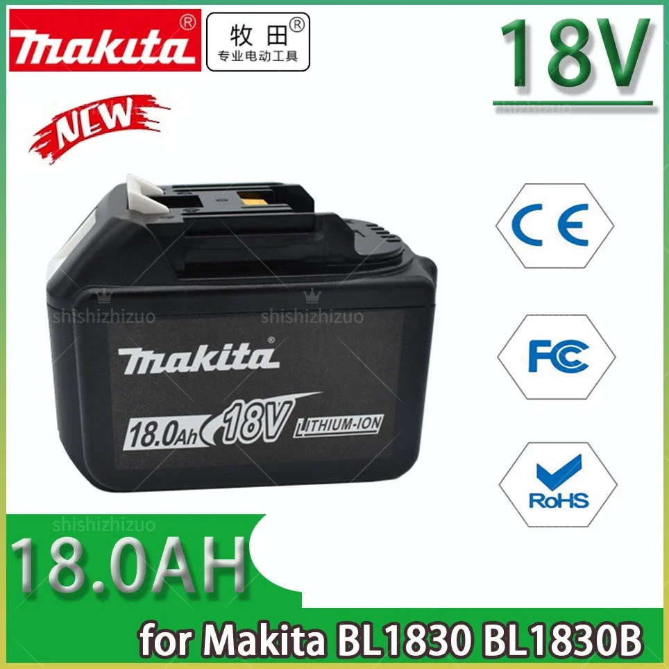 

100% Original Makita Replacement 18V 18.0Ah 12.0Ah Battery For BL1830 BL1830B BL1840 BL1840B BL1850 BL1850B rechargeable battery
