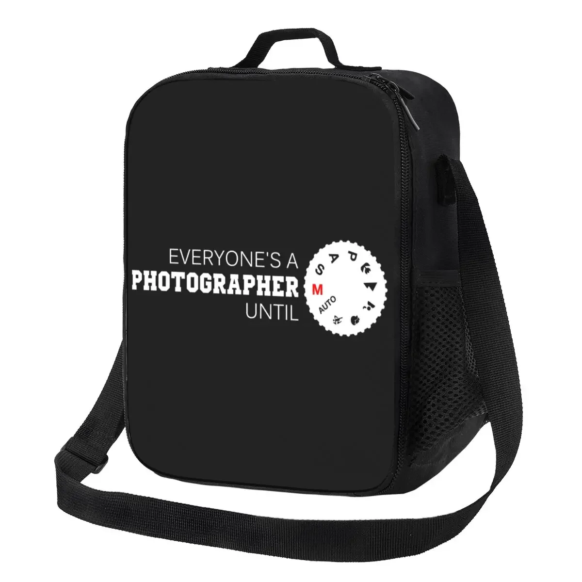 

Everyones A Photographer Until Insulated Lunch Tote Bag for Camera Photography Portable Thermal Cooler Food Lunch Box School