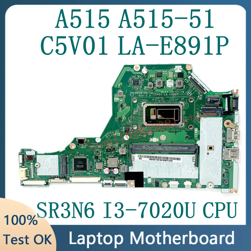 

High Quality Mainboard For Acer Aspire A515 A515-51 C5V01 LA-E891P Laptop Motherboard With SR3N6 I3-7020U CPU 100% Working Well