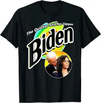 NEW Funny Biden The Quicker Sniffer Upper Anti Biden Gift T-Shirt - MADE IN USA 1