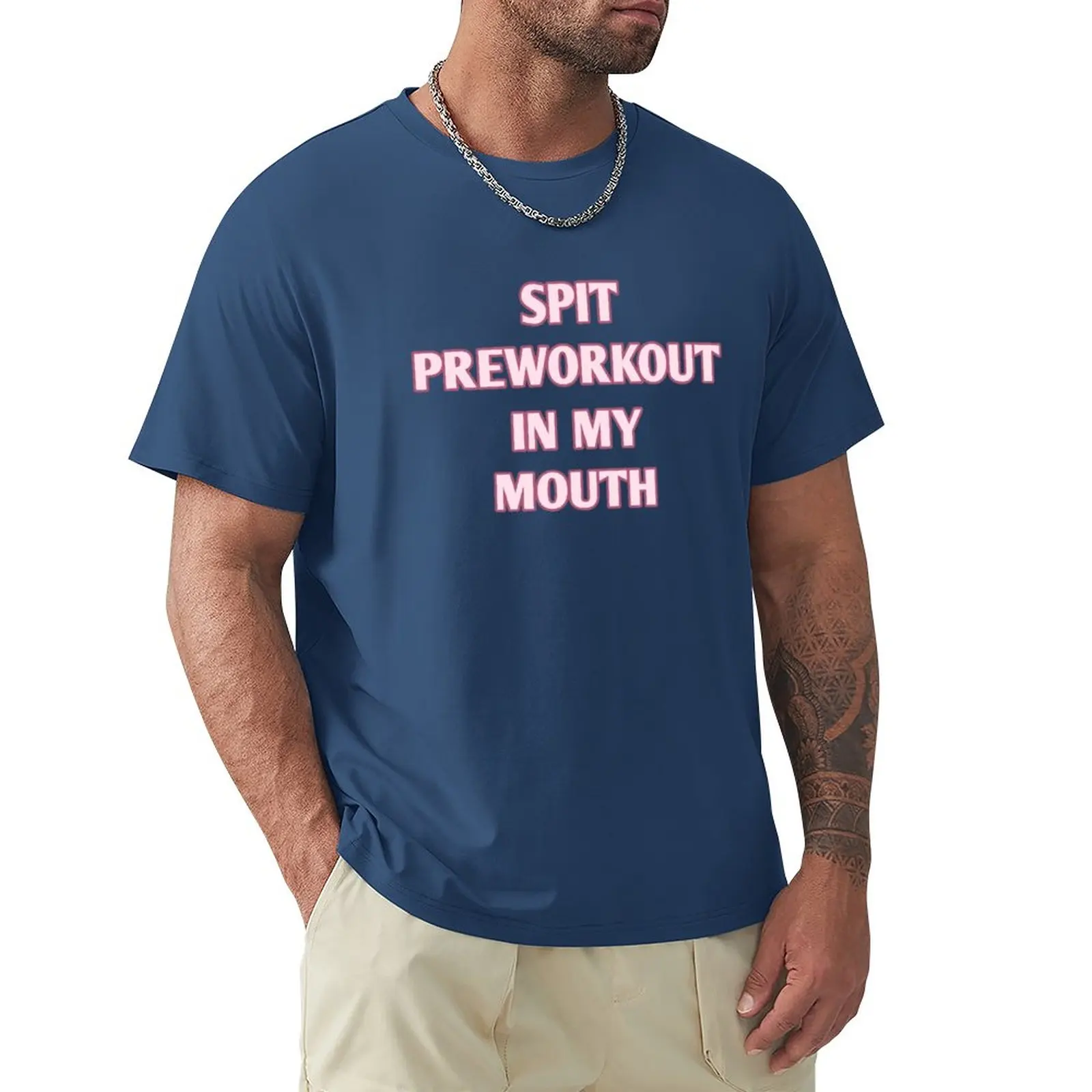 Spit? Preworkout In My Mouth T-Shirt Sport Fan T-Shirt Summer Top T-Shirt Slim Fit Per Uomo