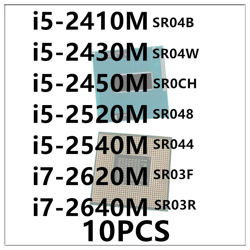 10Pcs i5-2410M i5-2430M i5-2450M i5-2520M i5-2540M i7-2620M i7-2640M