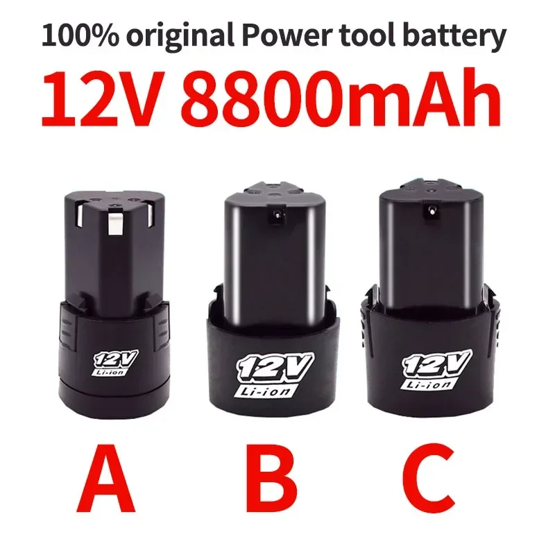 

12V 8800mAh A B C universal rechargeable lithium ion battery large capacity electric tools electric screwdriver electric drill