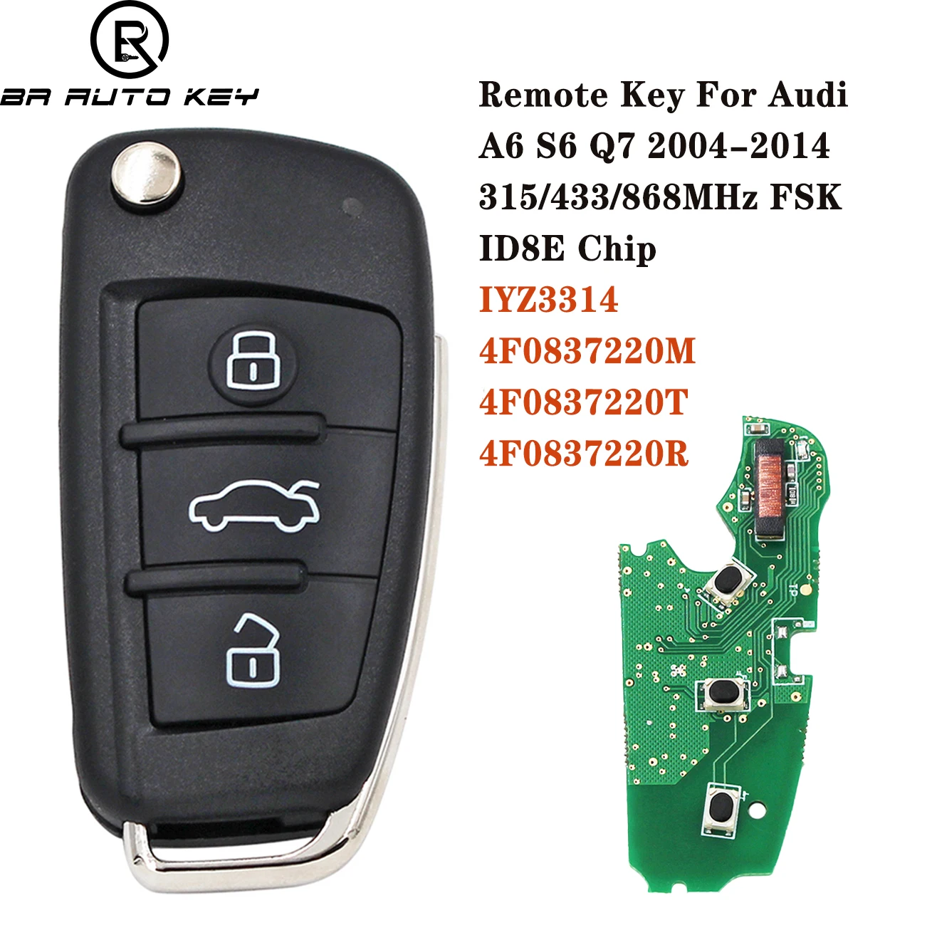 Remote Car Key Fob Control ID8E Chip for Audi A6 S6 Q7 2004-2015 FSK 315MHz/434MHz/868MHz FCCID: IYZ 3314 P/N: 4F0837220R