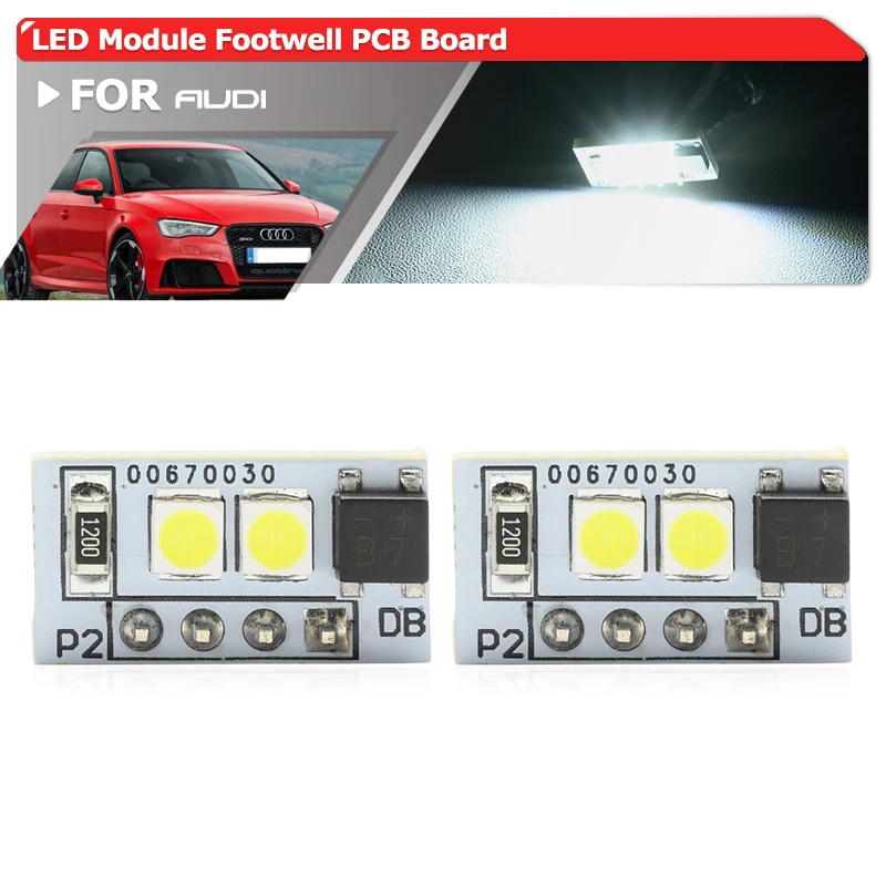 2X Led Module Pcb Board Footspace Entry Boot Under Footwell Lights Per Audi A3 S3 Cabriolet Hatch Rs3 Sedan Sportback Q2 Q3 Q4