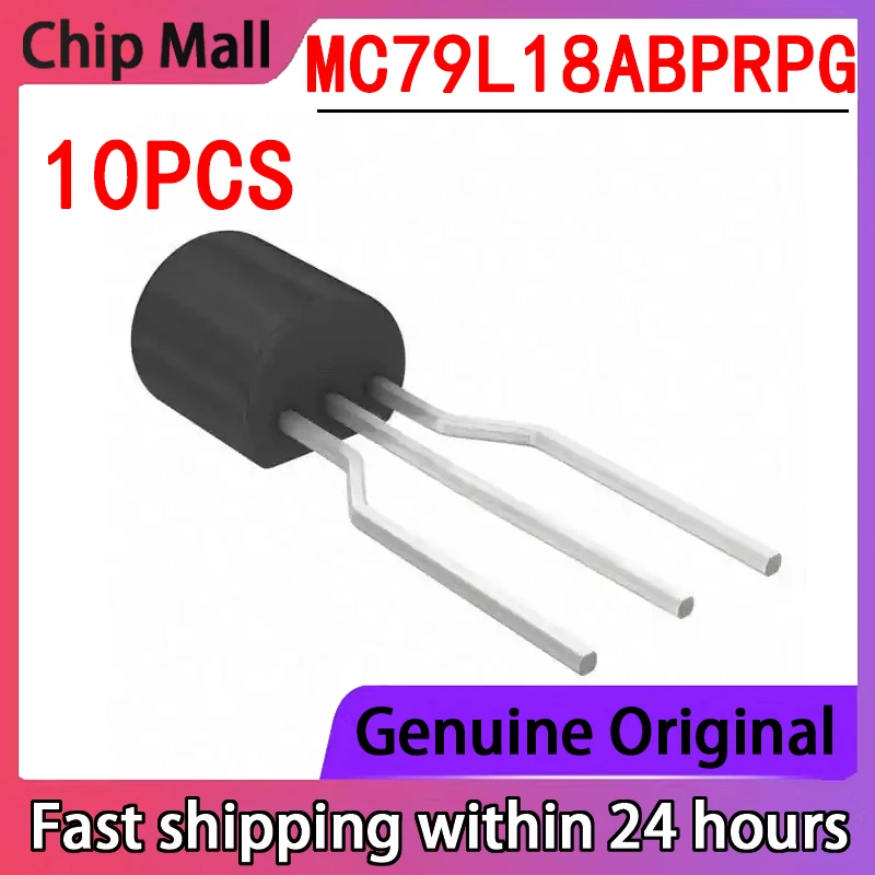 

10PCS Brand New MC79L18ABPRPG Packaged TO-92 Linear Regulator (LDO) in Original Stock