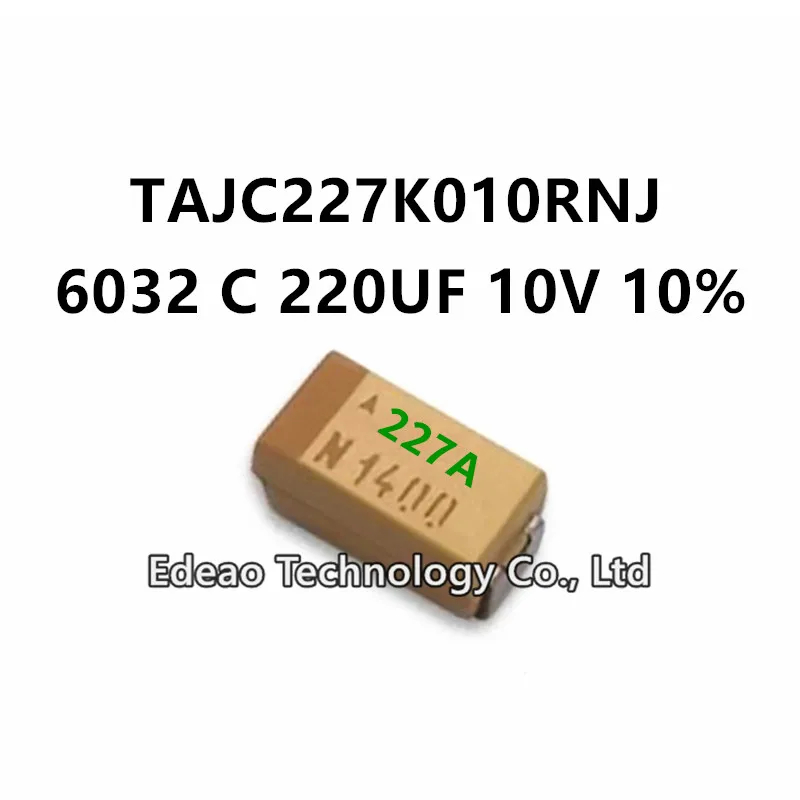 

10 шт./партия, конденсатор танталового типа C 6032/2312 C 220UF 10V ± 10% маркировка: 227A тайc227k010rnj SMD