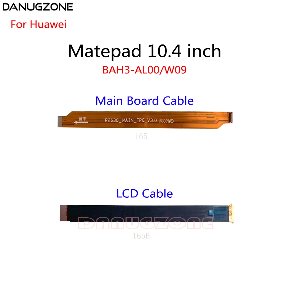 

LCD Display Main Board Connect Cable Motherboard Flex Cable For Huawei Matepad 10.4" Inch BAH3-AL00/W09