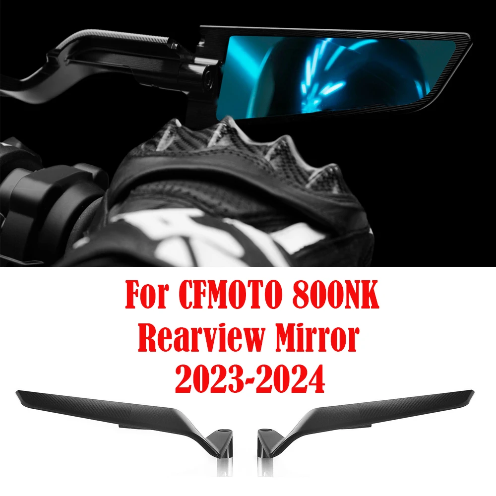 

Зеркало заднего вида для мотоцикла CFMOTO 800NK 800 NK, регулируемое боковое крыло, зеркало заднего вида 800NK, аксессуары 2023-2024
