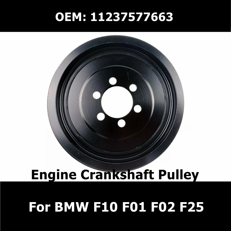

11237577663 Car Engine Tensioner Crankshaft Pulley for BMW F10 F01 F02 X3 F25 523i 528i 730i Auto Parts