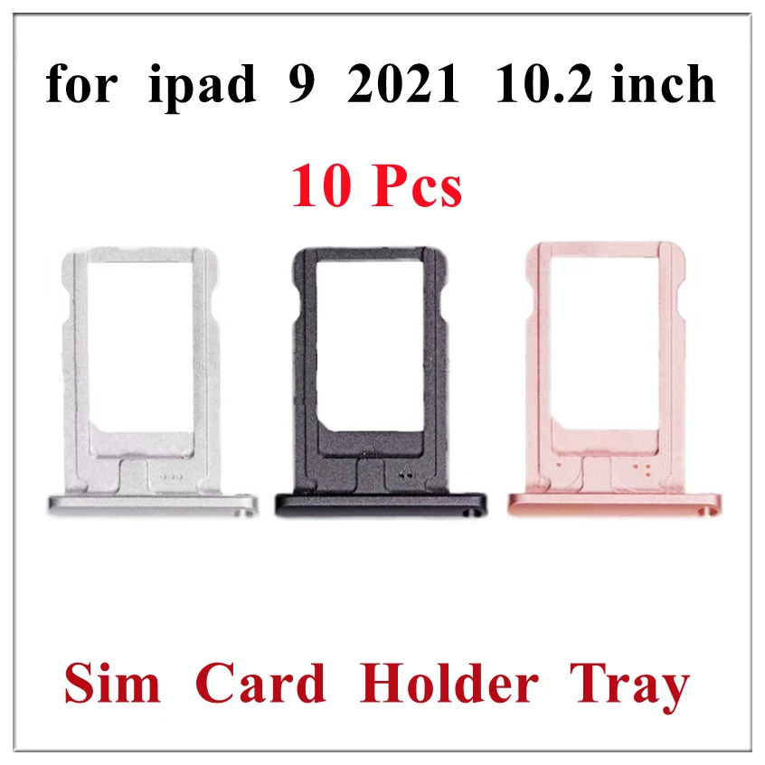 

10 шт., слот для держателя Sim-карты, Сменный Контейнер-адаптер для iPad 9 9-го поколения, 10,2 дюйма, 2021 дюйма, A2602, A2603, A2604, запасные части
