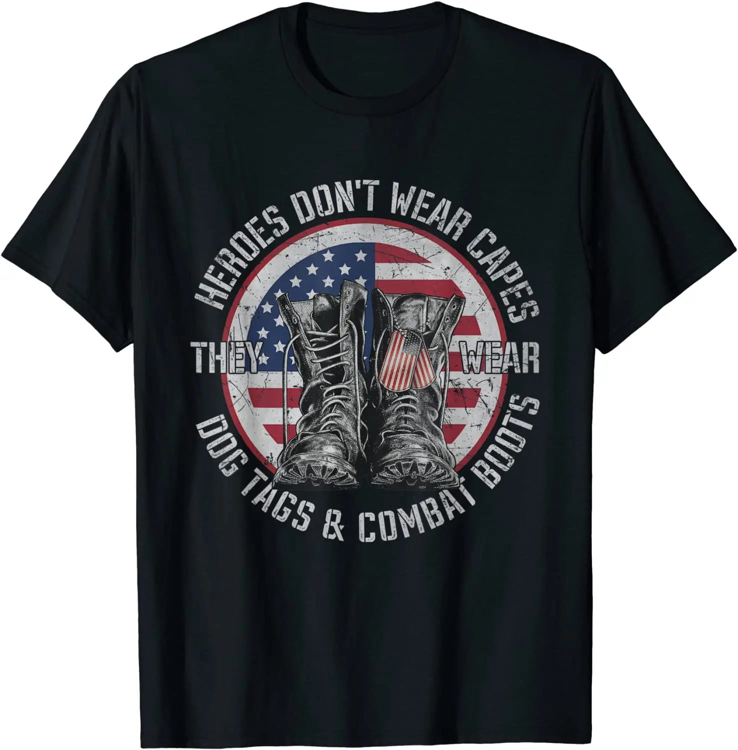 

Heroes Don't Wear Cloaks, They Wear Dog Tags, American Flags, Summer Cotton O-neck Short Sleeve T-shirts.