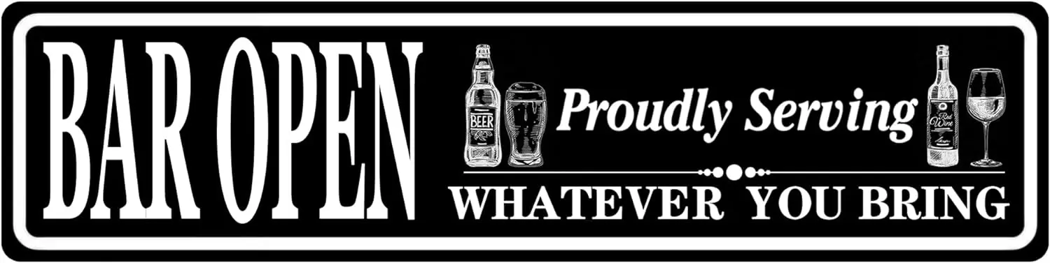 

Bar Open Proudly Serving Whatever You Bring, 16 X 4 Inch Wall Art, Decorative Metal Sign, Bar Cafe Diner Kitchen Garage Man Cave