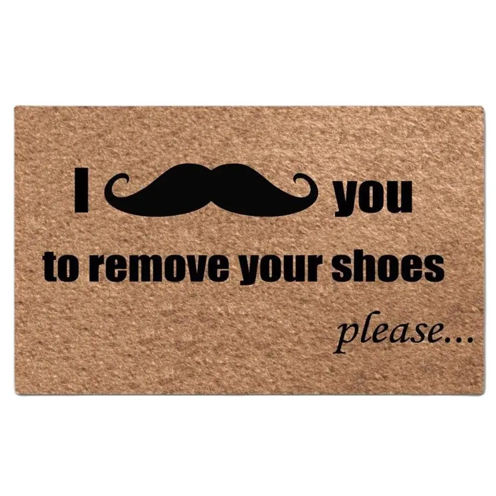 

Funny doormat I Mustache You to Remove Your Shoes Please Quotes Indoor Outdoor Entrance Rubber Backing Anti Floor Door Mat