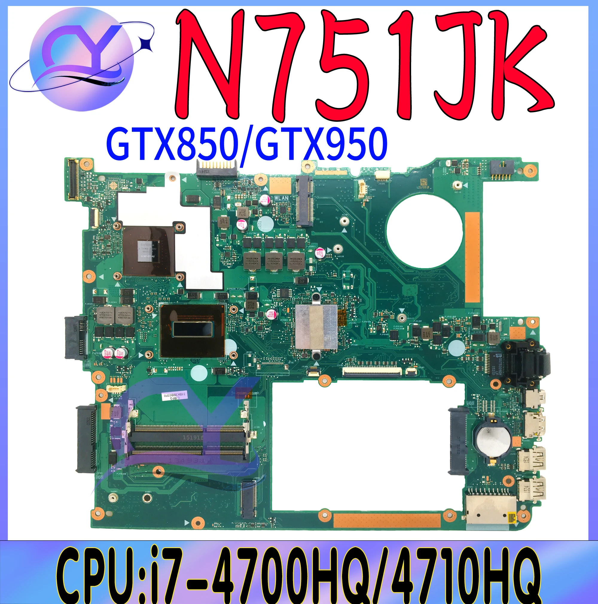 

N751JK Notebook Mainboard For Asus N751 N751J N751JM N751JX Laptop Motherboard With i7-4720HQ/4710HQ GTX850M/GTX950M EDP or LVDS