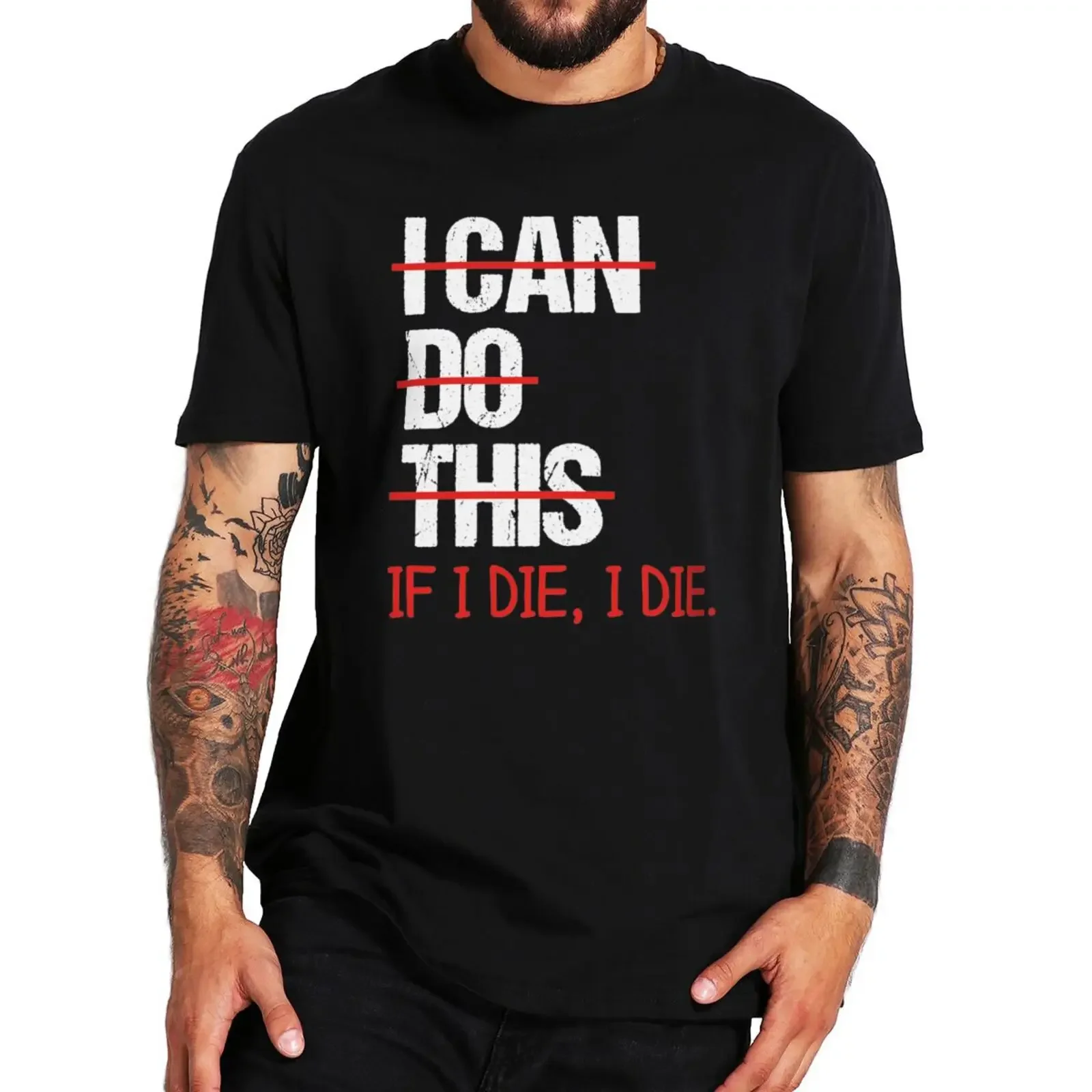 

If I die, I can do it! Humorous manifesto satirical graphic print street wear trend fashion summer unisex short-sleeved T-shirt
