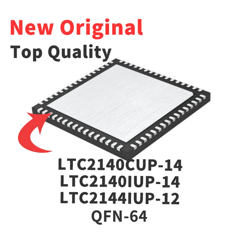 

1 PCS LTC2140CUP-14 LTC2140IUP-14 LTC2144IUP-12 LTC2157IUP-12 LTC2157IUP-14 LTC2208IUP-14 QFN-64 New Original Chip IC