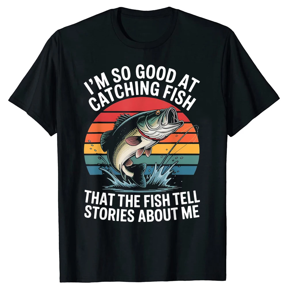 Ich bin so gut im Fischenangeln, dass die Fische über mich erzählen, was ich tue. T-Shirt, Sommer-T-Shirt für Herren, Baumwolle, kurzärmelig, übergroß, lockeres T-Shirt, Oberteile