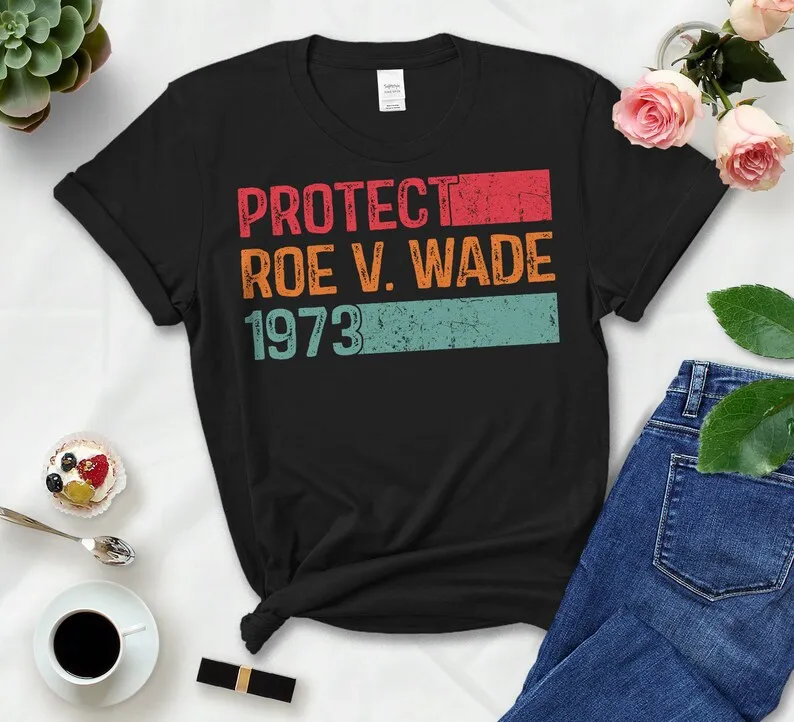 

Protect Roe V.Wade 1973 Shirt For Women Or Men Reproductive Rights Support Women Vintage Idea Tshirt Pro Choice Shirt cotton y2k