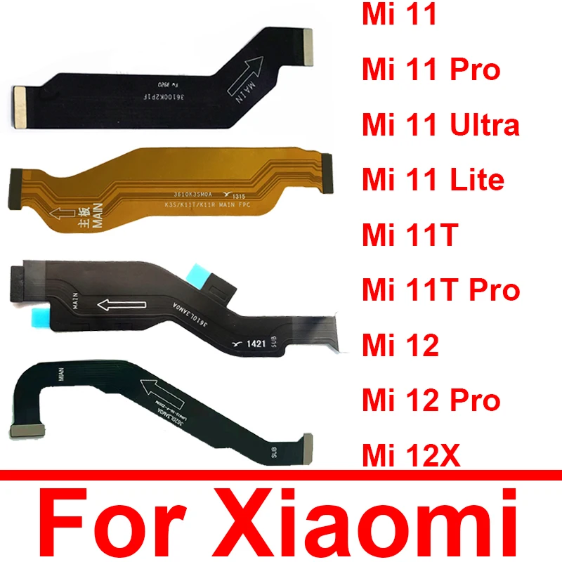 

LCD Mother Board Connector Flex Cable For Xiaomi Mi 11/Mi 11 Pro/Mi 11 Lite 11 Ultra 11T Pro 12X 12 Pro LCD Mainboard Ribbon