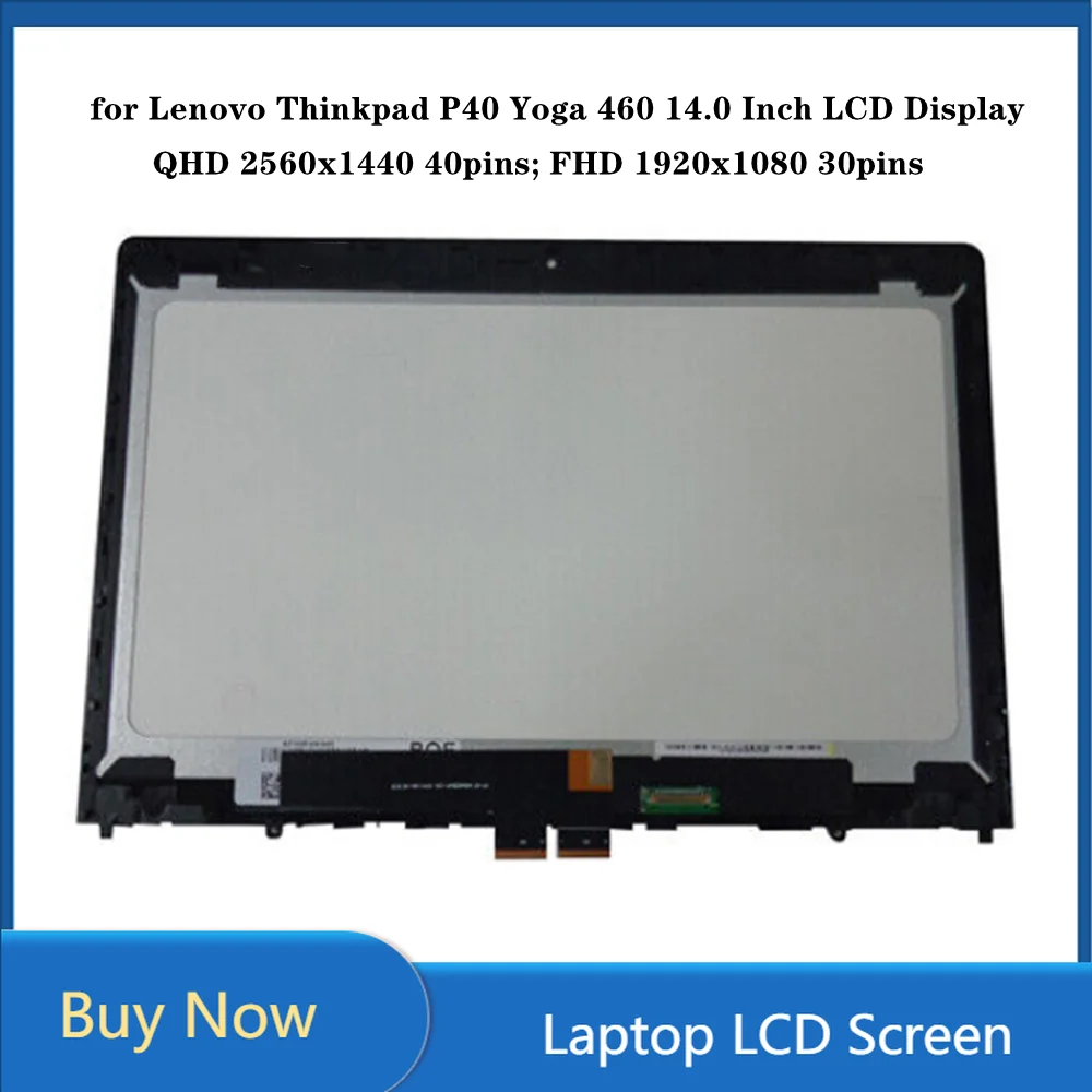 

ЖК-дисплей 14,0 дюйма для Lenovo Thinkpad P40 Yoga 460, сенсорный экран в сборе FHD QHD 2560x1440 FHD x