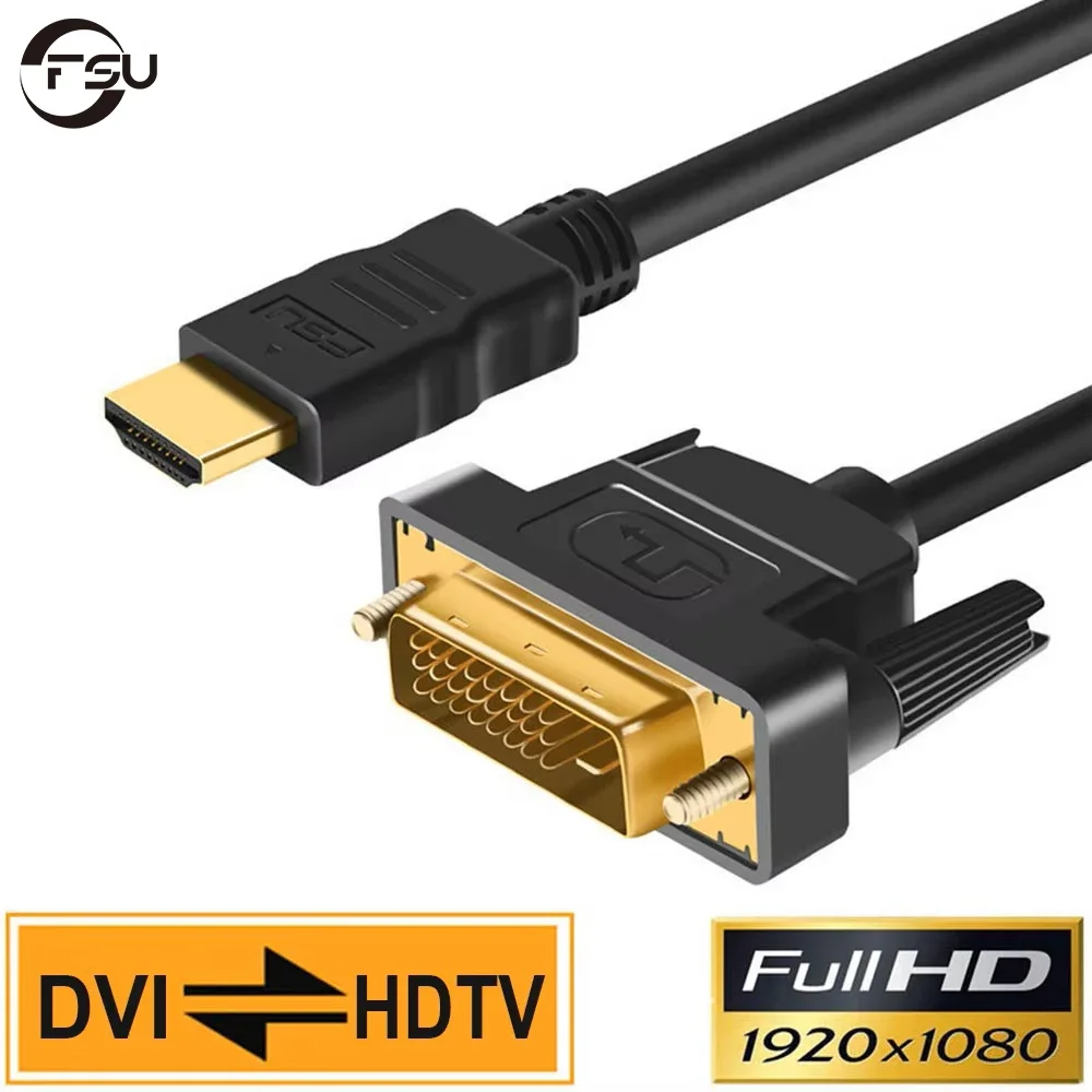 HDMI to DVI Cable FSU HDMI-compatible cable to DVI Cable Male 24 + 1 DVI-D Male Adapter Gold Plated 1080P for TV HD PC Projector PS4/3 1m 1.8m 2m