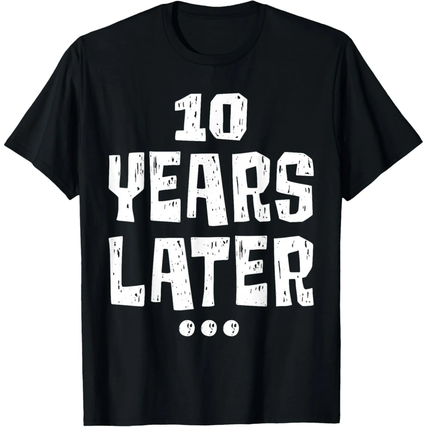 Zehn Jahre später Lustige T-Shirts zum 10. Geburtstag für Männer aus Baumwolle, Humor-Streetwear-T-Shirt, kurzärmelig, lockere Kleidung