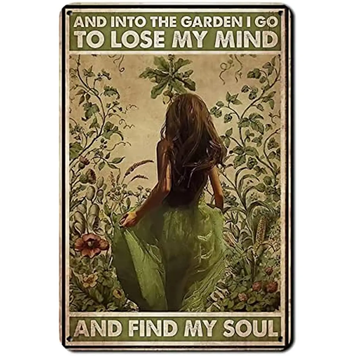 

Vintage Metal Tin Sign and into The Garden I Go to Lose My Mind and Find My Soul Retro Tin Signs Hippie Girl Garden Poster Sign