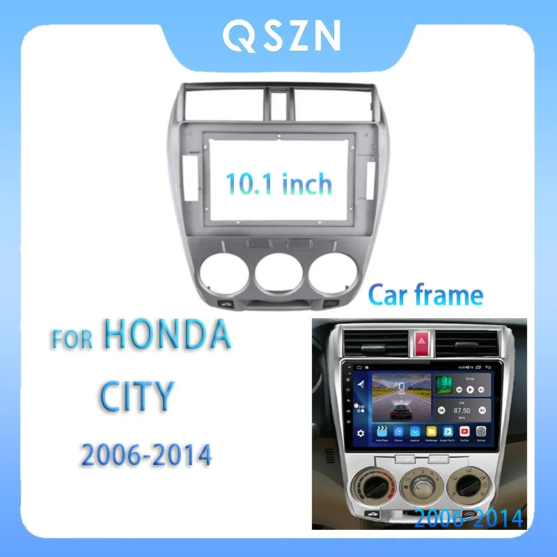 

For Honda City 2006-2014 10.1 Inch Car Radio Fascia Android MP5 Player Panel Casing Frame 2Din Head Unit Stereo Dash Cover