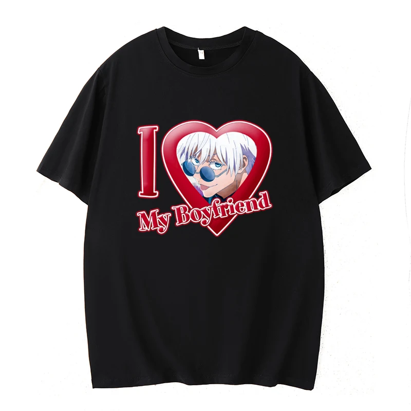 

I Love My Boyfriend Gojo Satoru T Shirt Streetwear Fashion I Love Graphic Print T-shirt Casual Unisex Gift Tshirt