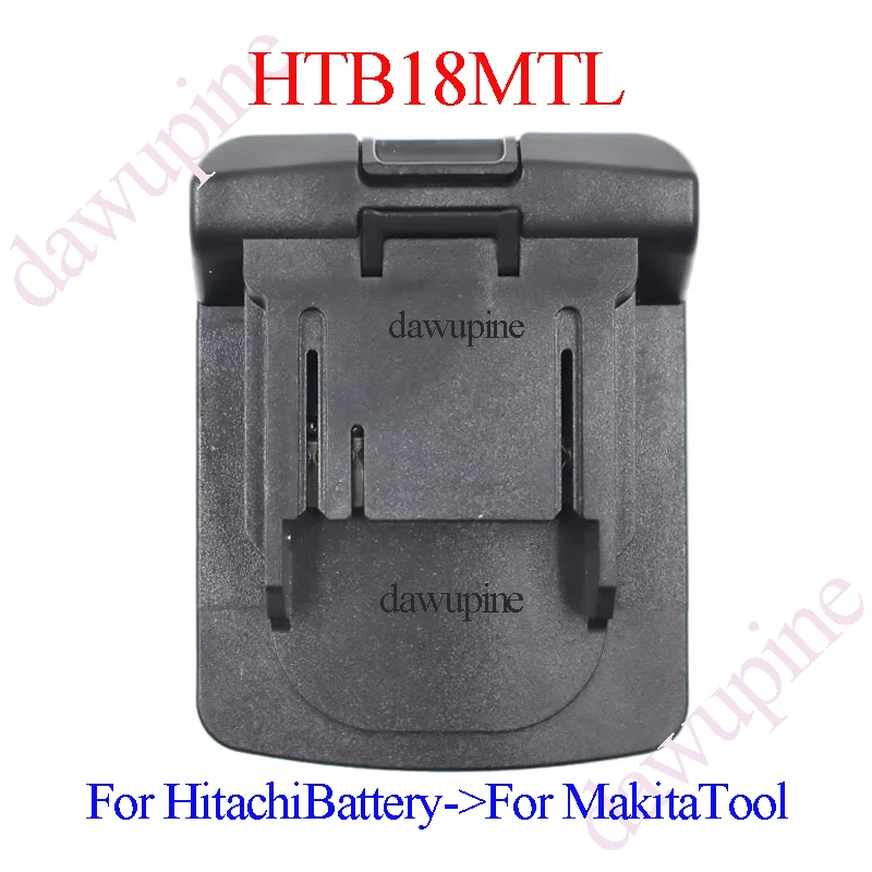 HTB18MTL อะแดปเตอร์แปลงสําหรับ Hitachi 18V Li-Ion แบตเตอรี่ BSL1830 สําหรับ Makita 18V เครื่องมือไฟฟ้าสําหรับ LXT BL1830 1