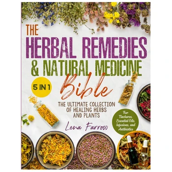 The Herbal Remedies & Natural Medicine Bible The Ultimate Collection of Healing Herbs and Plants to Grow English Paperback Book 1