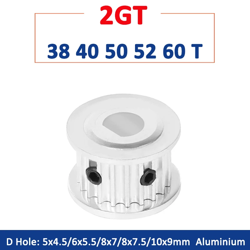 

1pc D Hole 2GT Timing Pulley 38 40 50 52 60 Teeth GT2 Synchronous Wheel Bore 5x4.5/6x5.5/8x7/8x7.5/10x9mm for Belt Width 6/10mm