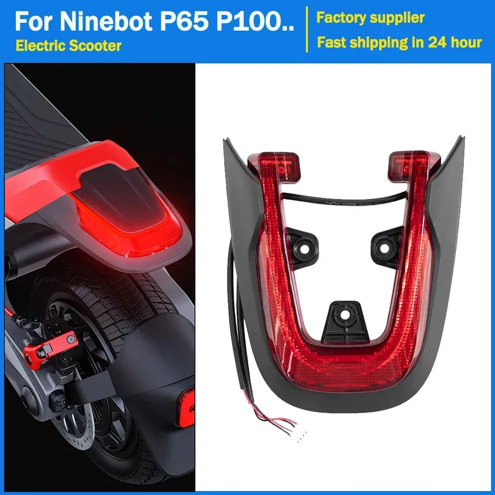 

Original Rear Wheel Taillight Assembly for Ninebot P65 P100 P100S Electric Scooter Lights Safety Lamp Warning Rear Light Parts